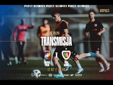 LIVE | MECZ:  VICTORIA PILZNO - PIAST GLIWICE  | SPARING | L'ALBIR | 15:00